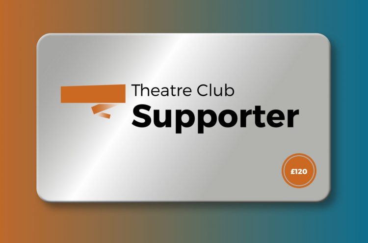Theatre Club Supporter - £120