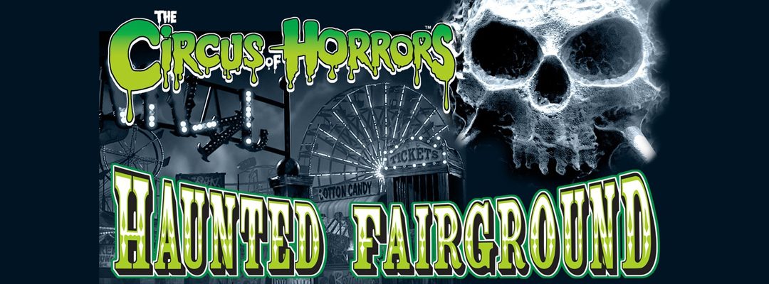 Circus Of Horrors &#8211; &#8216;Haunted Fairground&#8217;
