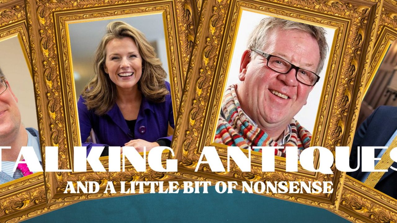 Talking Antiques &#038; A Little Bit Of Nonsense