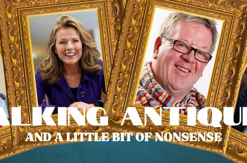 Talking Antiques &#038; A Little Bit Of Nonsense