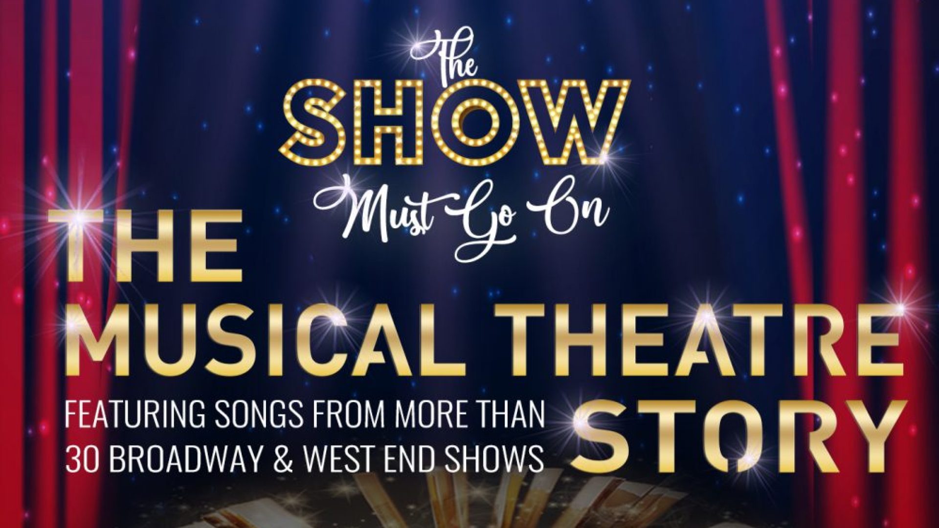 The Show Must Go On &#8211; The Musical Theatre Story