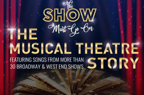 The Show Must Go On &#8211; The Musical Theatre Story