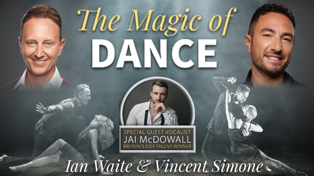 Magic of The Dance starring Strictly&#8217;s Ian Waite &#038; Vincent Simone