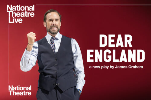 National Theatre Live Screening &#8211; Dear England